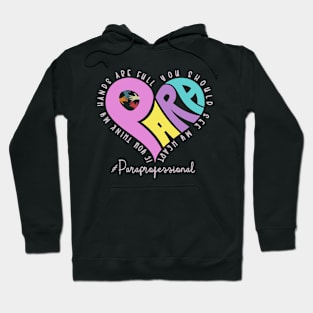 Para Heart Paraprofessional Educator Paraeducator Hoodie